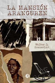 la mansion aranguren (ebook)-walter d. scanavino-9789878738390