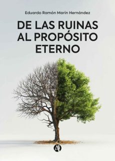 de las ruinas al proposito eterno (ebook)-pastor eduardo r. marín-9789878754390