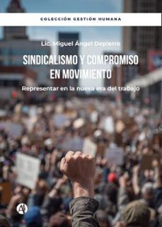 sindicalismo y compromiso en movimiento (ebook)-lic. miguel ángel depierro-9789878769790