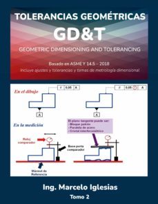 tolerancias geometricas gd&amp;t geometric dimensioningand tolerancing basado en asme y14.5-2018 (ebook)-9789878971490