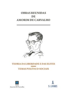 teoria da liberdade e das elites. temas politico - sociais-amorim de carvalho-9789897829390
