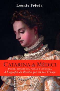 catarina de medici (ebook)-leonie frieda-9789899103290