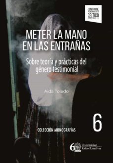 meter la mano en las entrañas. sobre teoria y practicas del genero testimonial (ebook)-aida toledo-9789929543690