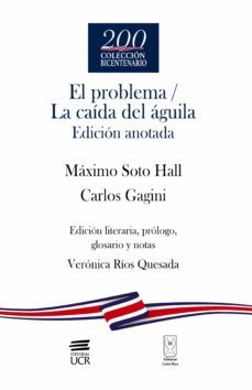 el problema / la caida del aguila (ebook)-maximo soto hall-carlos gagini-9789930580790