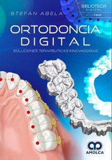 ortodoncia digital. soluciones terapéuticas innovadoras-stefan abela-9789962748090
