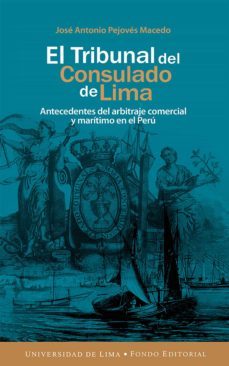 el tribunal del consulado de lima (ebook)-jose antonio pejoves macedo-9789972454790