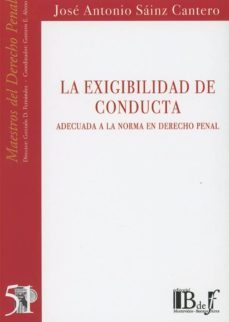 la exigibilidad de conducta-jose antonio sainz cantero-9789974745490