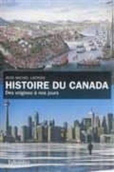 histoire du canada : des origines a nos jours-jean michel lacroix-9791021021990