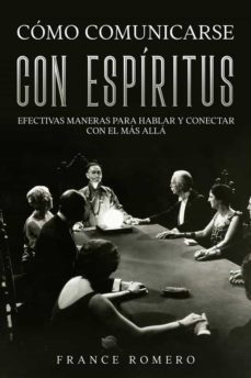 como comunicarse con espiritus (ebook)-france romero-9791220895590