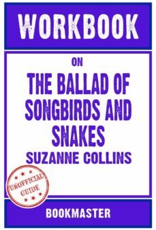 workbook on the ballad of songbirds and snakes: a hunger games novel by suzanne collins | discussions made easy (ebook)-9791221355390