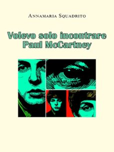 volevo solo incontrare paul mccartney (ebook)-9791221441390