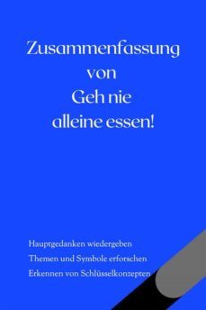 zusammenfassung von geh nie alleine essen! und andere geheimnisse rund um networking und erfolg (ebook)-9791222050690
