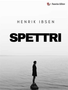 spettri (ebook)-henrik ibsen-9791222051390