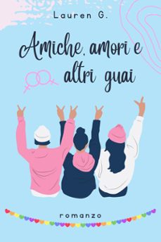 amiche, amori e altri guai (ebook)-9791224450290