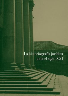 la historiografia juridica ante el siglo xxi-9791370061890