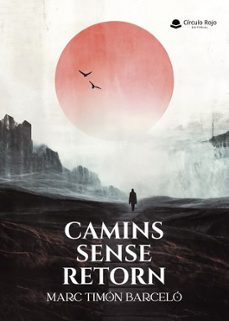 camins sense retorn-marc timon barcelo-9791370084790