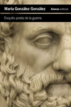 esquilo: poeta de la guerra (ebook)-marta gonzalez gonzalez-9791370091590