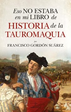 eso no estaba en mi libro de historia de la tauromaquia (ebook)-9791370204990