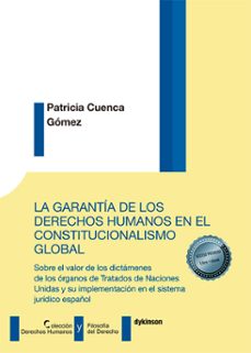 la garantia de los derechos humanos en el constitucionalismo global (ebook)-patricia cuenca gomez-9791370470890