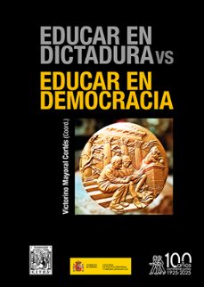 educar en dictadura vs educar en democracia-victorino mayoral cortes-9791387510190