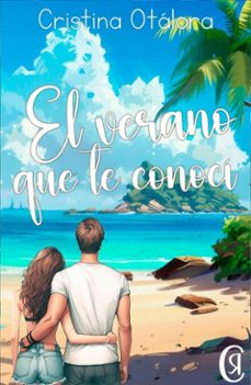 el verano que te conoci (ebook)-cristina otálora-9791387621490