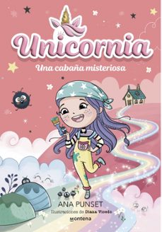 unicornia 15 - una cabaña misteriosa-ana punset-9791387724290