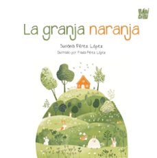 la granja naranja-susana perez lopez-paula perez lopez-9791387735890
