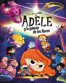 la terrible adele y la galaxia de los raros 2-9791387744090