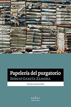 papeleria del purgatorio-sergio garcia zamora-9791387753290