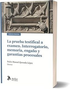prueba testifical a examen. interrogatorio, memoria, engaño-pedro manuel quesada lopez-9791387867690