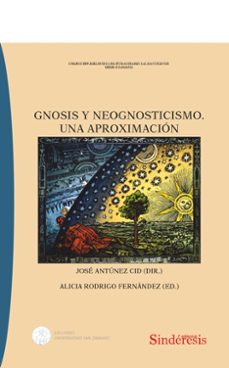 gnosis y neognosticismo. una aproximacion-jose antunez cid-9791387929190