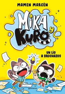 mika y kuro 1 - un lio a brochazos (ebook)-mamen marcén (@chicaconflequillo)-9791387973490