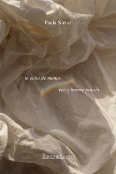 te echo de menos. ven y hazme poesía-paula nuñez-9791387987190