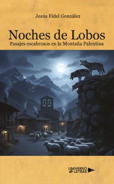 noches de lobos. pasajes escabrosos de la montaña palentina-jesus fidel gonzalez-9791388008290