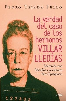 la verdad del caso de los hermanos villar lledias-pedro tejada de tello-9791388099090
