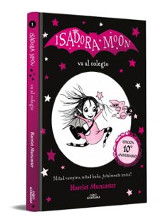 isadora moon 1 - isadora moon va al colegio (edición 10º aniversario)-harriet muncaster-9791388277290