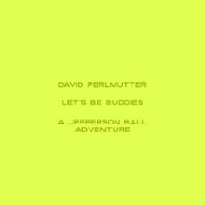 let's be buddies (ebook)-david perlmutter-9798223220190