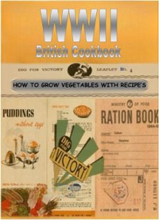 wwii british cookbook: dig for victory (ebook)-stephen cohen-9798224458790