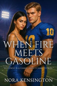 when fire meets gasoline (ebook)-nora kensington-9798230522690