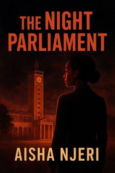 the night parliament (ebook)-aisha njeri-9798232287290