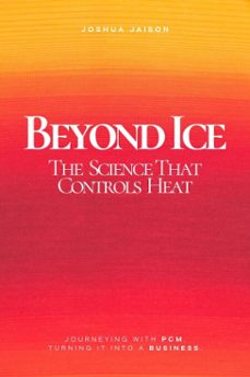beyond ice - the  science that controls  heat (ebook)-joshua jaison-9798232295790