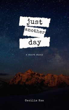 just another day (ebook)-cecilia kae-9798232321390