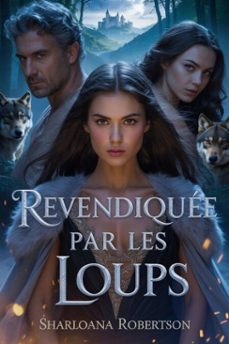 revendiquee par les loups (ebook)-sharloana robertson-9798232324490