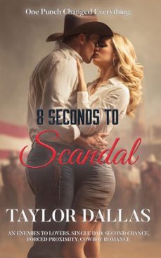 8 seconds to scandal (ebook)-taylor dallas-9798232396190