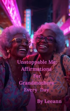 unstoppable me: affirmations for grandmothers every day-9798232891190