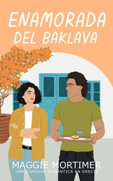 enamorada del baklava: una comedia romantica en grecia (ebook)-maggie mortimer-9798233052590