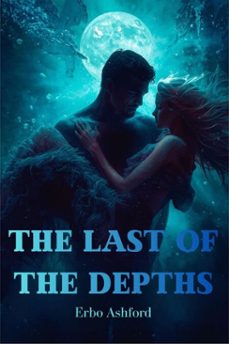 the last of the depths (ebook)-erbo ashford-9798233691690