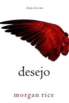 desejo (livro um) (ebook)-morgan rice-9798341509290