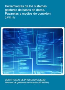 uf2215 - herramientas de los sistemas gestores de bases de datos. pasarelas y medios de conexion (ebook)-jose luis avila jimenez-cdlel00000590