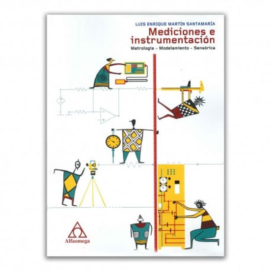 Portada de Mediciones E Instrumentacion Metrologia - Modelamiento - Sensorica 1Ed.